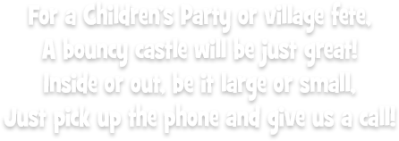 a bouncy castle will be just great
